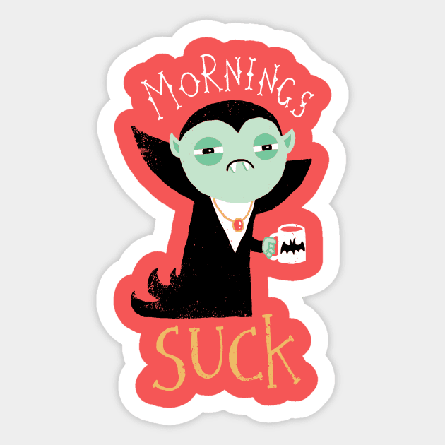 Mornings Suck Sticker by DinoMike